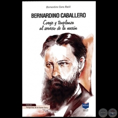BERNARDINO CABALLERO - Autor: BERNARDINO CANO RADIL - Año 2020